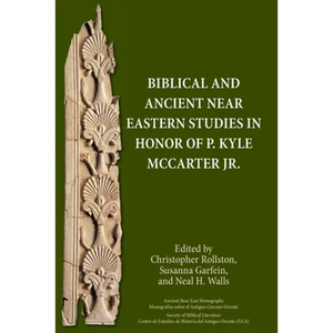 Biblical and Ancient Near Eastern Studies in Honor of P. Kyle McCarter Jr. - Paperback