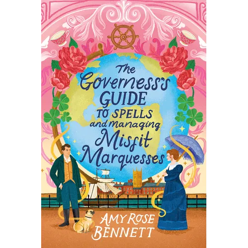The Governess's Guide to Spells and Managing Misfit Marquesses - Paperback