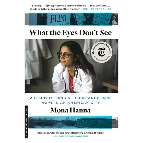 What the Eyes Don't See: A Story of Crisis, Resistance, and Hope in an American City - Paperback