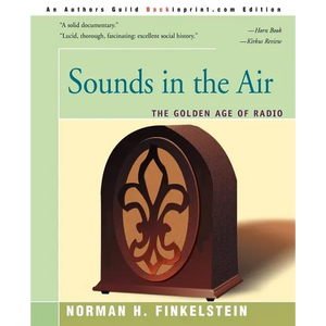 Sounds in the Air: The Golden Age of Radio - Paperback