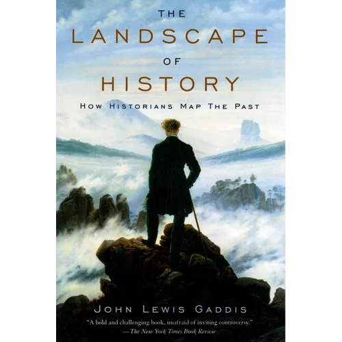 The Landscape of History: How Historians Map the Past - Paperback