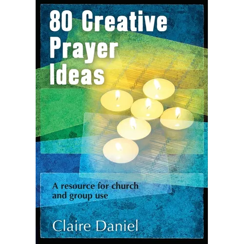 80 Creative Prayer Ideas - Paperback
