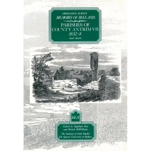 Ordnance Survey Memoirs of Ireland, Vol 21: County Antrim VII, 1832-38 - Paperback