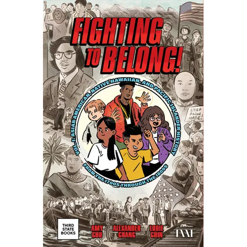 Fighting to Belong!: Asian American, Native Hawaiian, and Pacific Islander History from the 1700s Through the 1800s