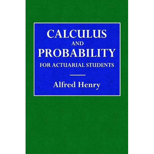 Calculus and Probability for the Actuarial Student - Paperback