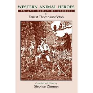 Western Animal Heroes (Softcover): An Anthology of Stories - Paperback