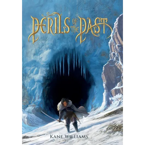 Perils of the Past: a fast-paced fantasy full of action & adventure - Hardcover