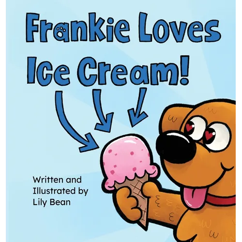Frankie Loves Ice Cream! - Hardcover