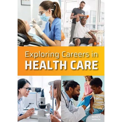 Exploring Careers in Health Care - Hardcover