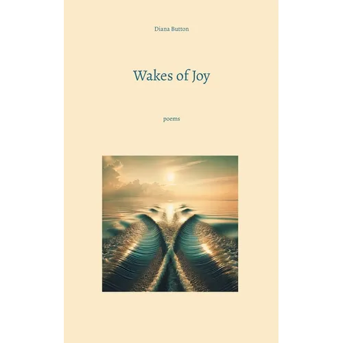 Wakes of Joy: poems - Paperback