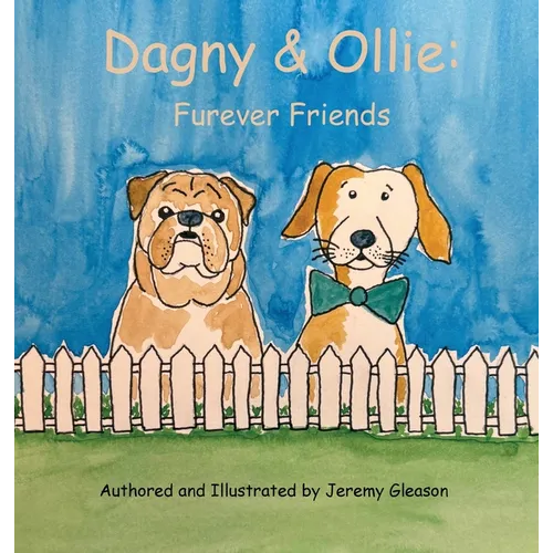 Dagny & Ollie: Furever Friends - Hardcover