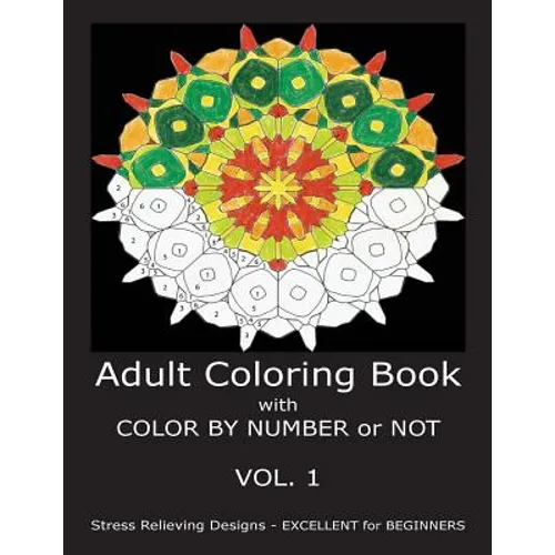Adult Coloring Book with COLOR BY NUMBER or NOT - Paperback