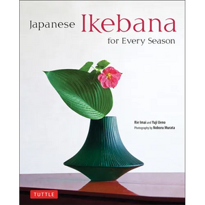 Japanese Ikebana for Every Season - Hardcover