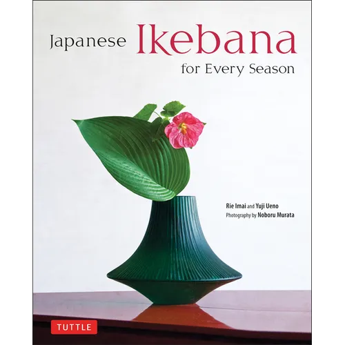 Japanese Ikebana for Every Season - Hardcover