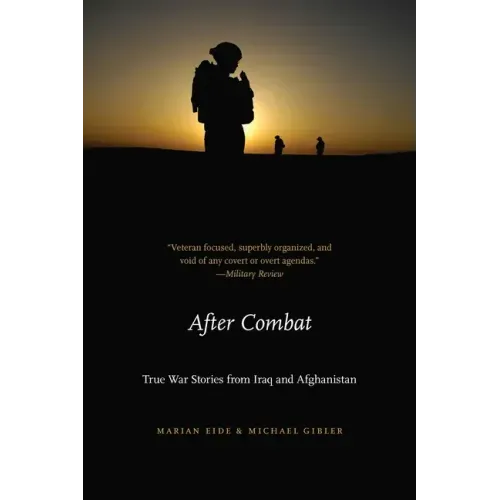 After Combat: True War Stories from Iraq and Afghanistan - Paperback