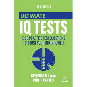 Ultimate IQ Tests: 1000 Practice Test Questions to Boost Your Brainpower - Hardcover