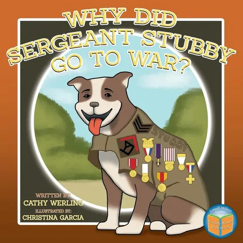 Why Did Sergeant Stubby Go to War? - Paperback