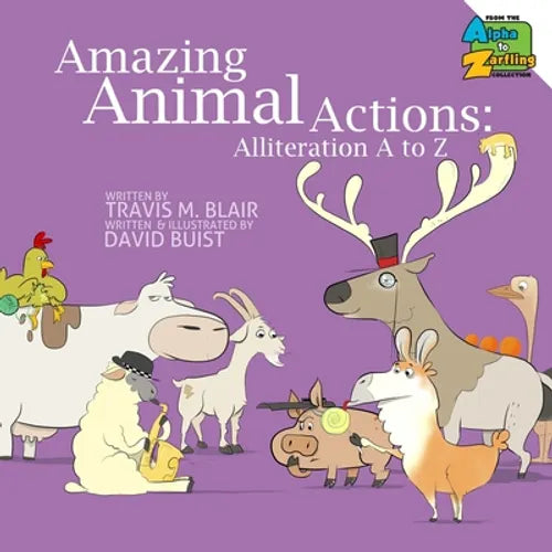 Amazing Animal Actions: Alliteration A to Z - Paperback