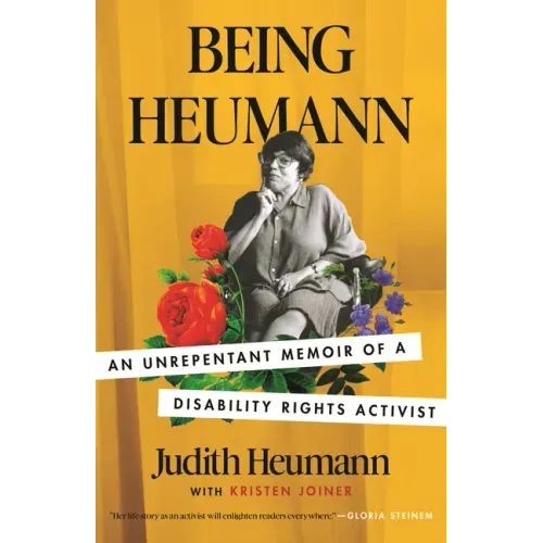 Being Heumann: An Unrepentant Memoir of a Disability Rights Activist - Paperback