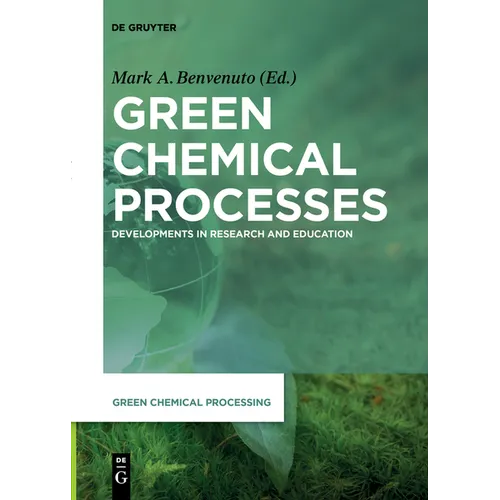 Green Chemical Processes: Developments in Research and Education - Paperback
