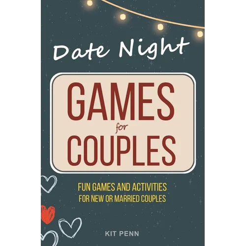 Games for Couples: Date Night 67+ Fun Two-Player Games and Activity Ideas for New or Married Couples - Paperback