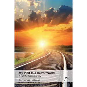 My Visit to a Better World - Paperback