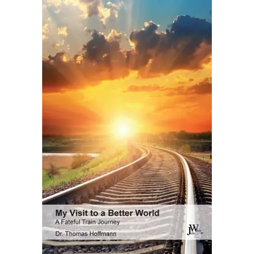 My Visit to a Better World - Paperback