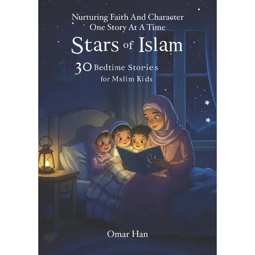 Stars of Islam: 30 Bedtime Stories for Muslim Kids - Paperback