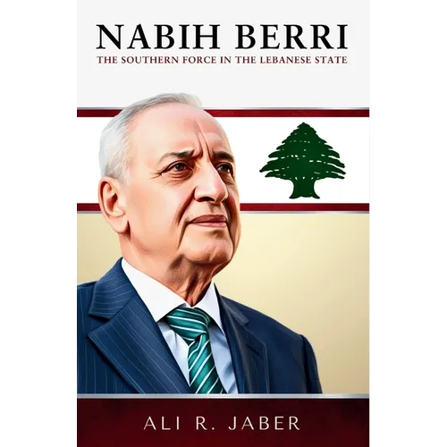 Nabih Berri: The Southern Force in the Lebanese State - Paperback