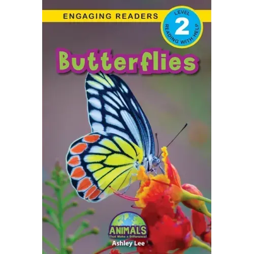 Butterflies: Animals That Make a Difference! (Engaging Readers, Level 2) - Paperback