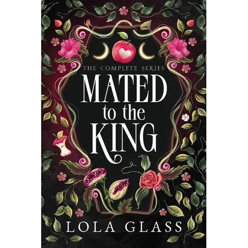 Mated to the King: The Complete Series - Paperback