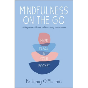 Mindfulness on the Go: Inner Peace in Your Pocket - Paperback