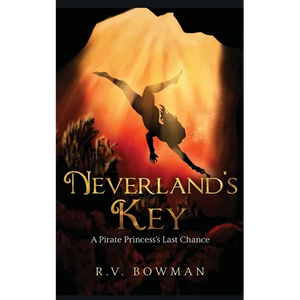 Neverland's Key: A Pirate Princess's Last Chance - Paperback
