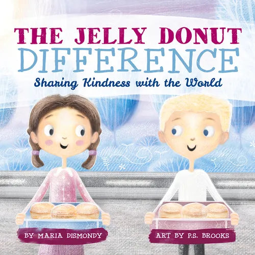 The Jelly Donut Difference: Sharing Kindness with the World - Paperback