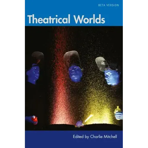 Theatrical Worlds (Beta Version) - Paperback