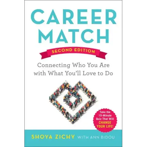 Career Match: Connecting Who You Are with What You'll Love to Do - Paperback
