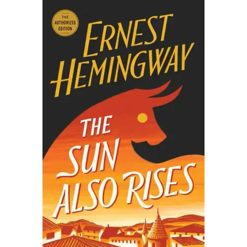 The Sun Also Rises: The Authorized Edition - Paperback