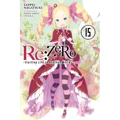 RE: Zero -Starting Life in Another World-, Vol. 15 (Light Novel) - Paperback