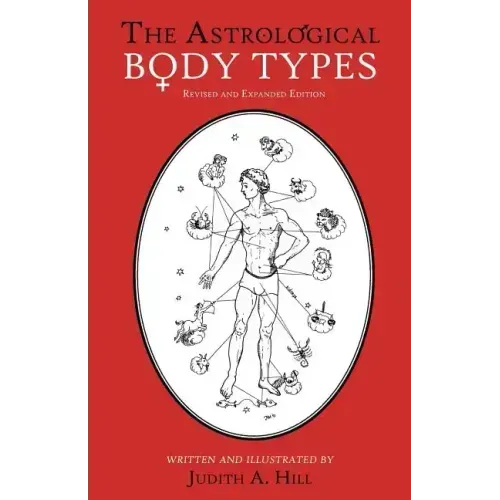 The Astrological Body Types: Face, Form and Expression - Paperback