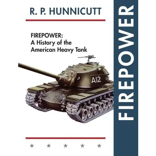 Firepower: A History of the American Heavy Tank - Paperback