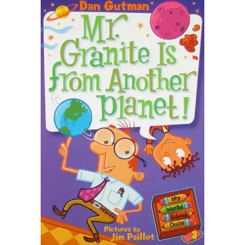 My Weird School Daze #3: Mr. Granite Is from Another Planet! - Paperback
