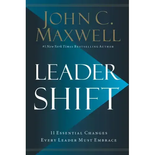 Leadershift: The 11 Essential Changes Every Leader Must Embrace - Hardcover