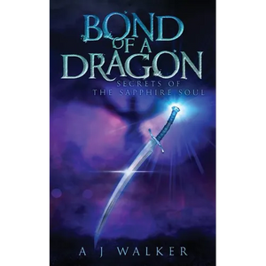 Bond of a Dragon: Secrets of the Sapphire Soul - Paperback