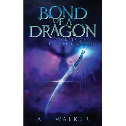 Bond of a Dragon: Secrets of the Sapphire Soul - Paperback