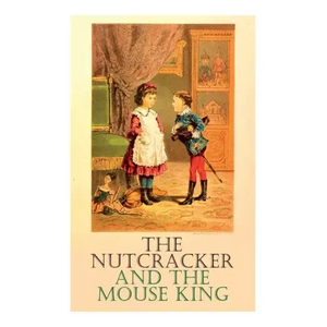 The Nutcracker and the Mouse King - Paperback