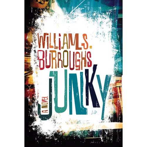Junky: The Definitive Text of Junk - Paperback