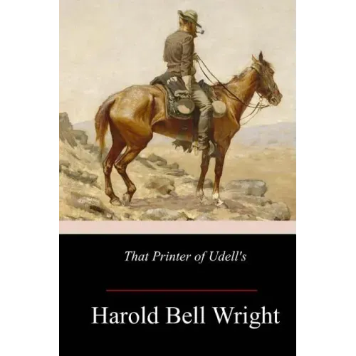 That Printer of Udell's: A Story of the Middle West - Paperback