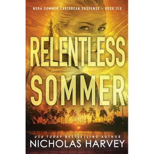 Relentless Sommer: Nora Sommer Caribbean Suspense - Paperback