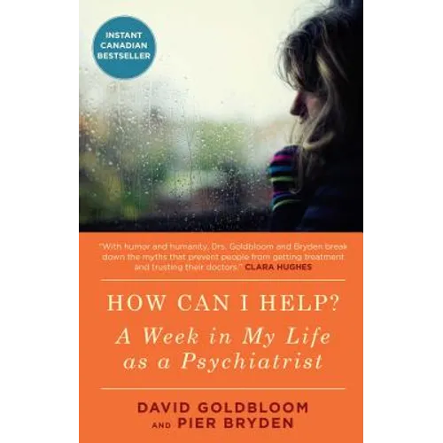 How Can I Help?: A Week in My Life as a Psychiatrist - Paperback