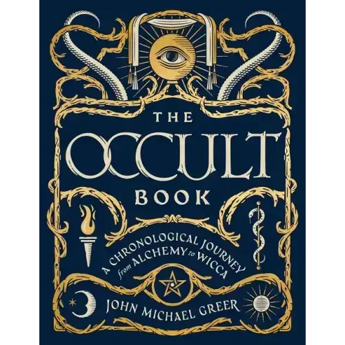 The Occult Book: A Chronological Journey from Alchemy to Wicca - Hardcover